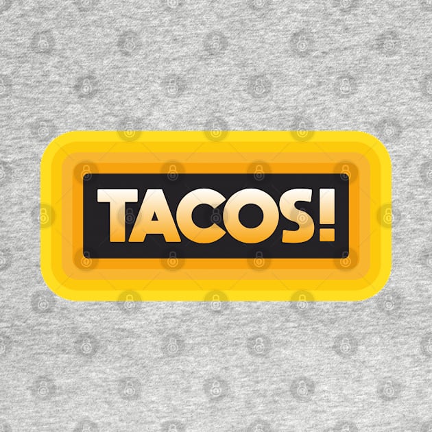 Tacos by Dale Preston Design